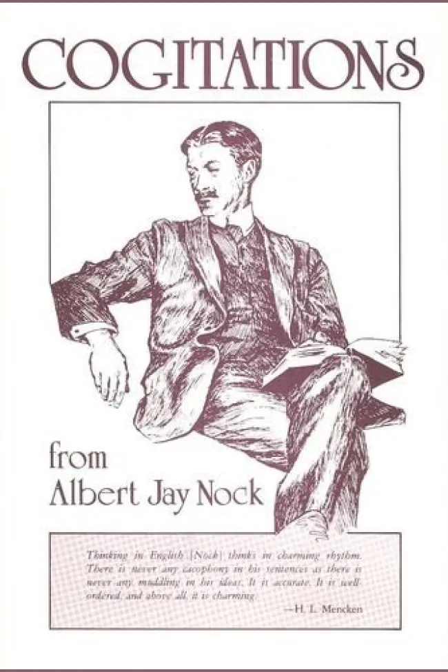 Cogitations from Albert Jay Nock